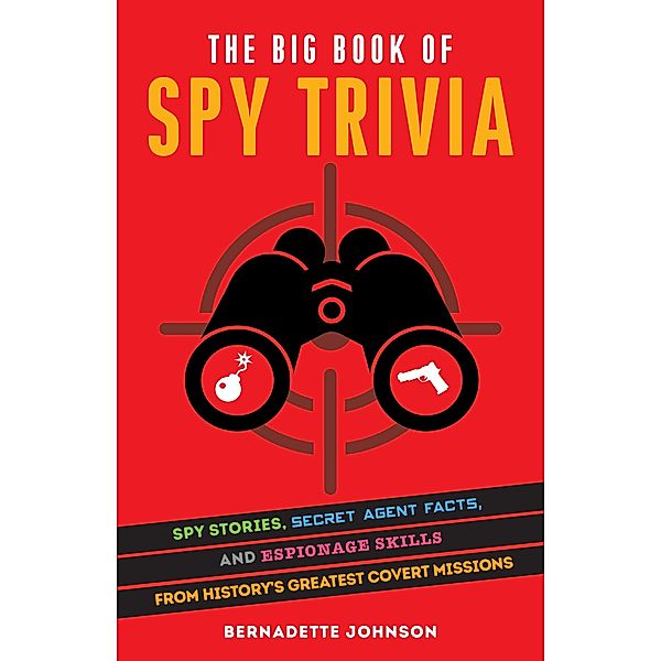 The Big Book of Spy Trivia, Bernadette Johnson