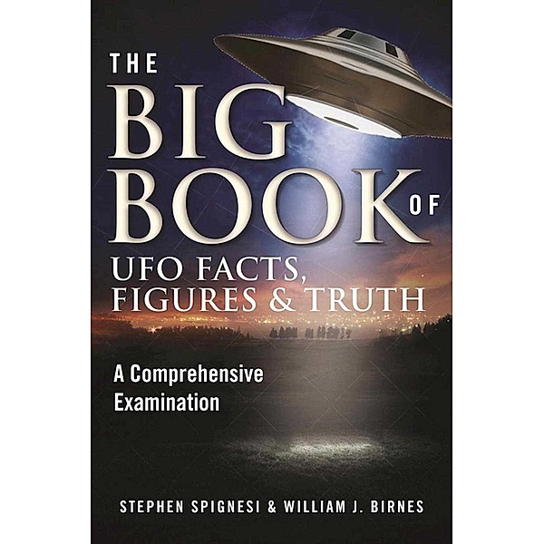 The Big Book of UFO Facts, Figures & Truth, Stephen Spignesi, William J. Birnes