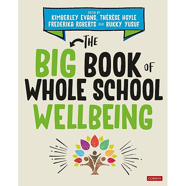 The Big Book of Whole School Wellbeing / Corwin Ltd