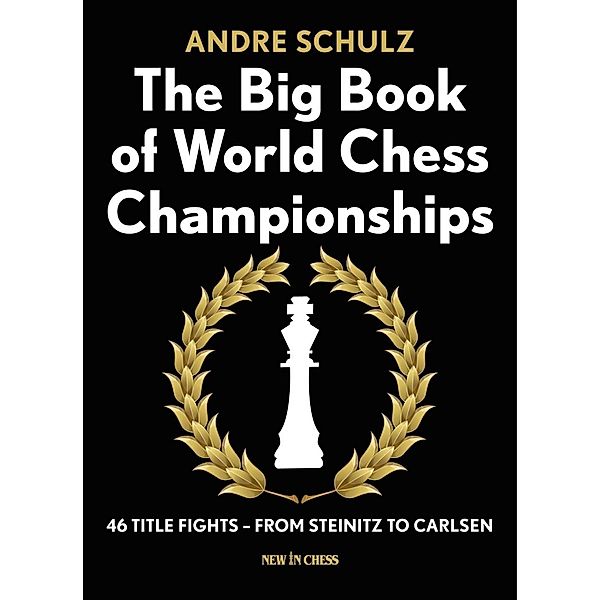 The Big Book of World Chess Championships, Andre Schulz