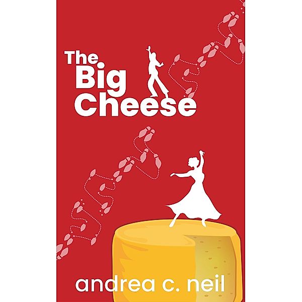 The Big Cheese (Old School Mystery, #2) / Old School Mystery, Andrea C. Neil
