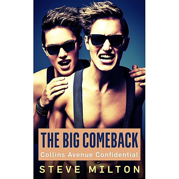 The Big Comeback (Collins Avenue Confidential, #7) / Collins Avenue Confidential, Steve Milton