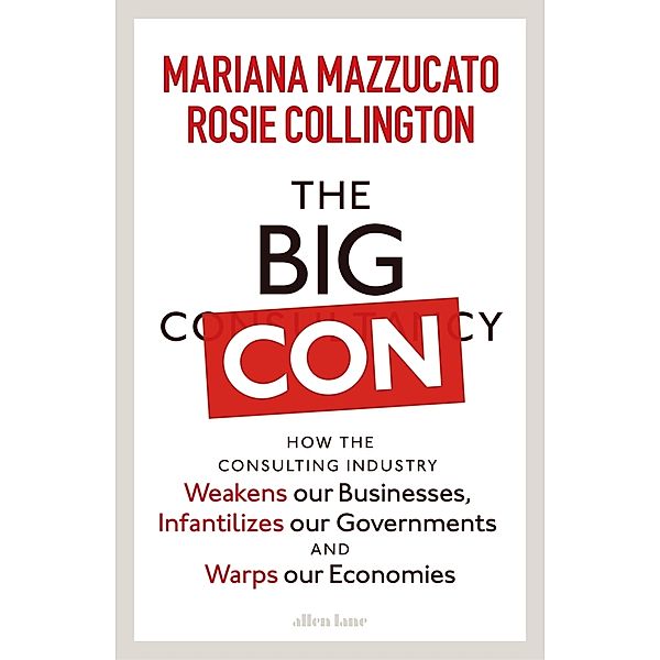 The Big Con, Mariana Mazzucato, Rosie Collington