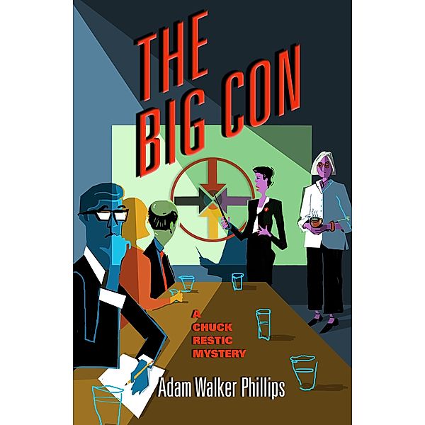 The Big Con / The Chuck Restic Mysteries, Adam Walker Phillips, Nick Mcdonell