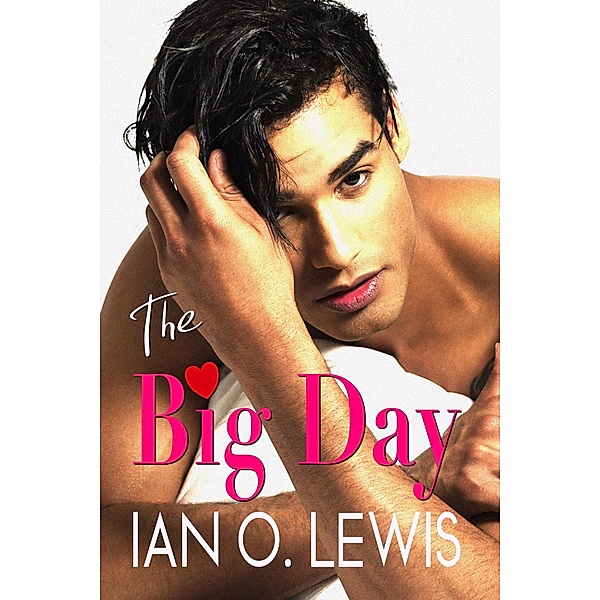 The Big Day (Hollywood Hearts) / Hollywood Hearts, Ian O. Lewis