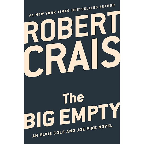 The Big Empty / An Elvis Cole and Joe Pike Novel Bd.20, Robert Crais