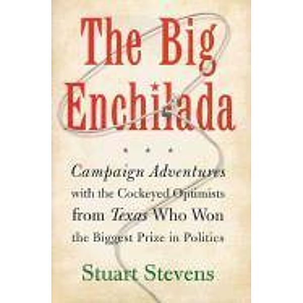 The Big Enchilada, Stuart Stevens