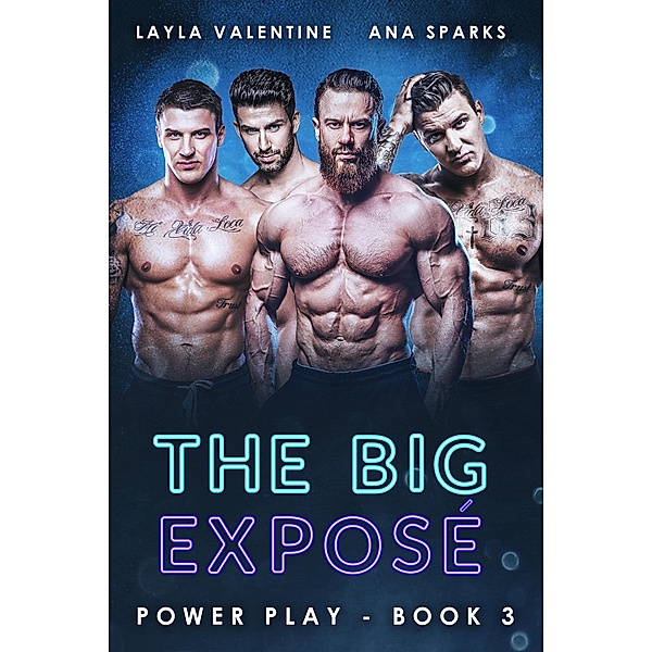 The Big Exposé (Power Play, #3) / Power Play, Layla Valentine, Ana Sparks