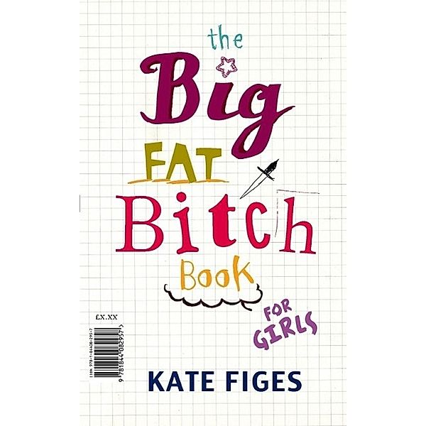 The Big Fat Bitch Book, Kate Figes