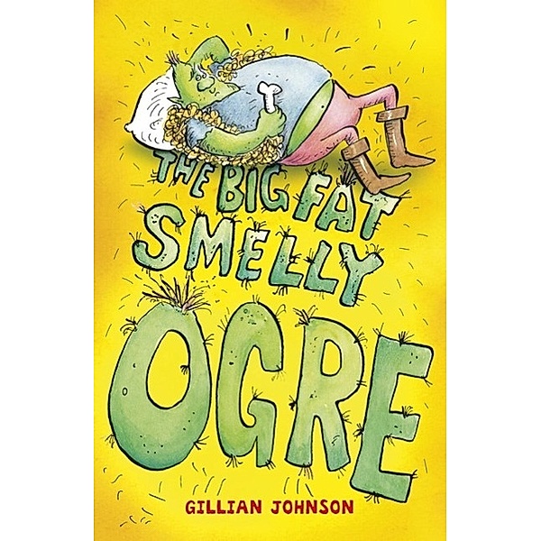 The Big, Fat, Smelly Ogre / Monster Hospital Bd.1, Gillian Johnson