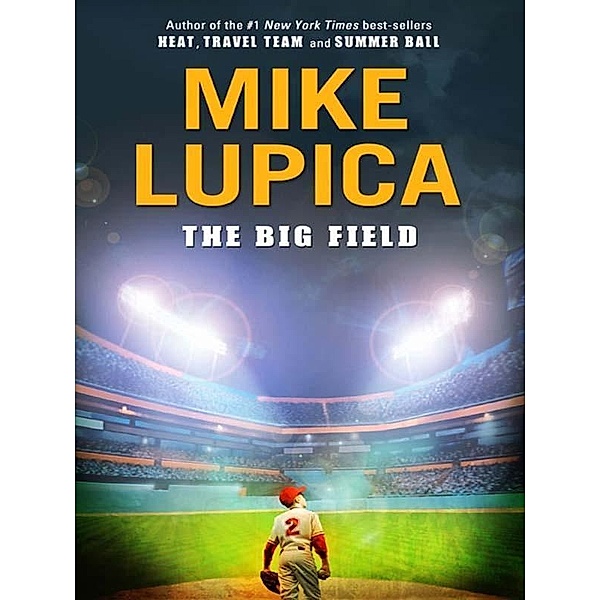 The Big Field, Mike Lupica