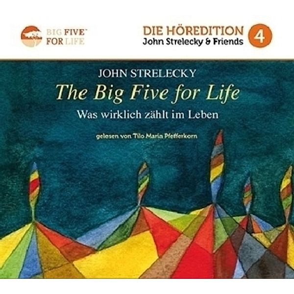 The Big Five for Life, 1 MP3-CD, John P. Strelecky