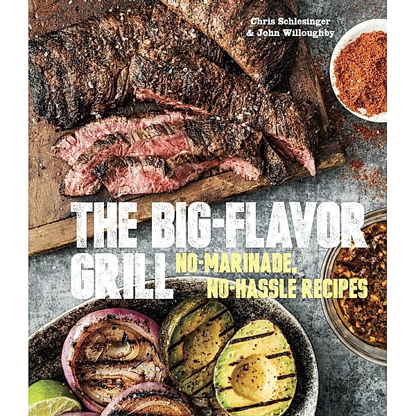 The Big-Flavor Grill, Chris Schlesinger, John Willoughby