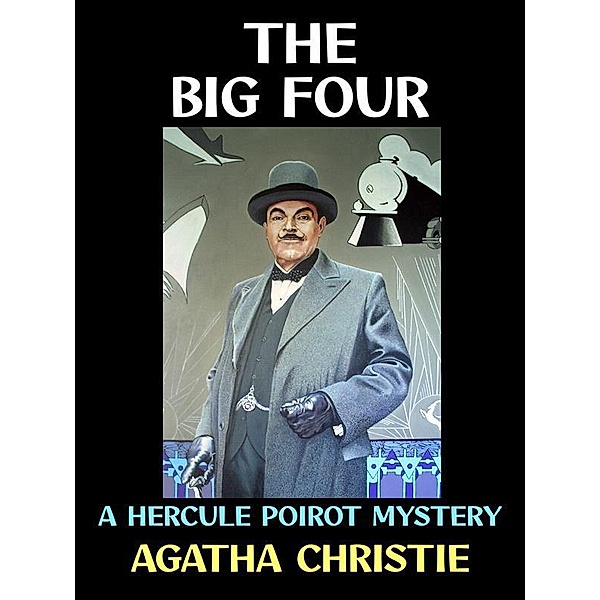 The Big Four / Agatha Christie Collection Bd.10, Agatha Christie