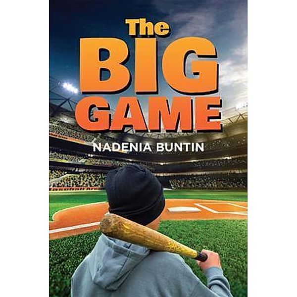 The Big Game / Author Reputation Press, LLC, Nadenia Buntin