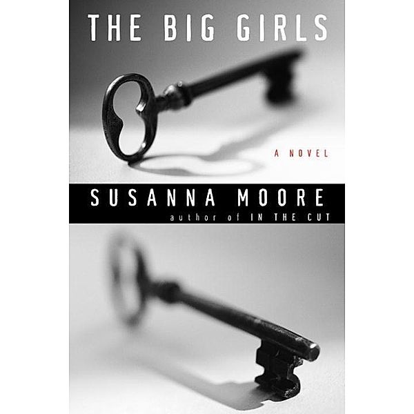 The Big Girls / Vintage Contemporaries, Susanna Moore