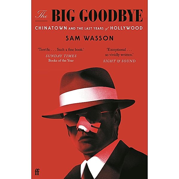 The Big Goodbye, Sam Wasson