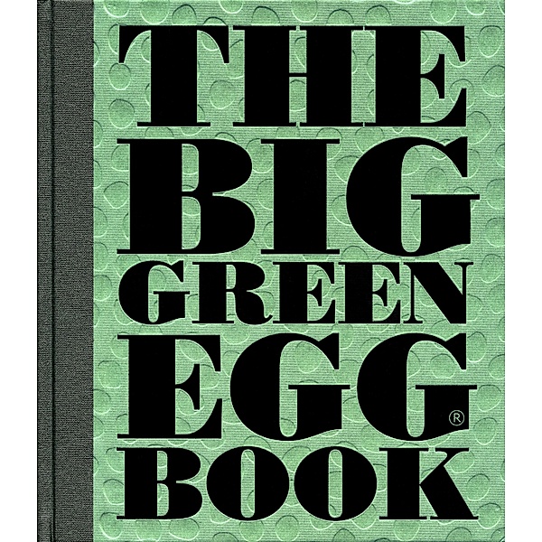 The Big Green Egg Book / Big Green Egg Bd.2, Dirk Koppes