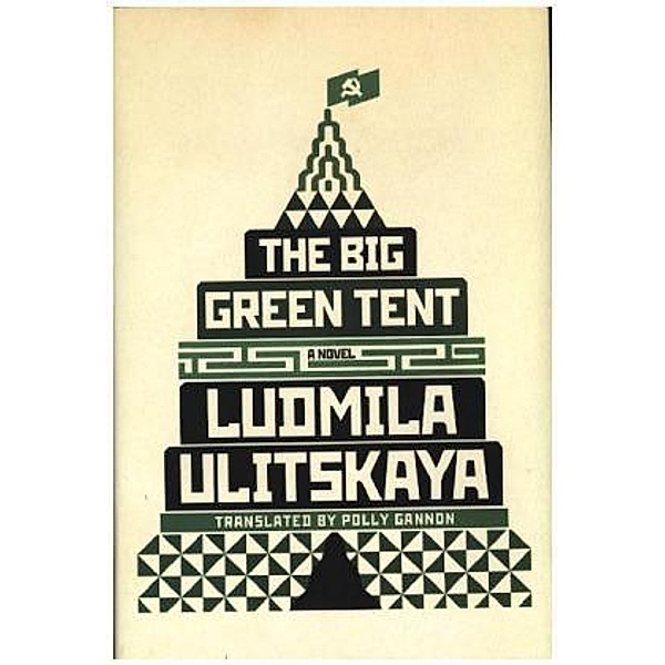 The Big Green Tent, Ludmila Ulitskaya