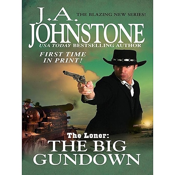 The Big Gundown / The Loner Bd.4, J. A. Johnstone