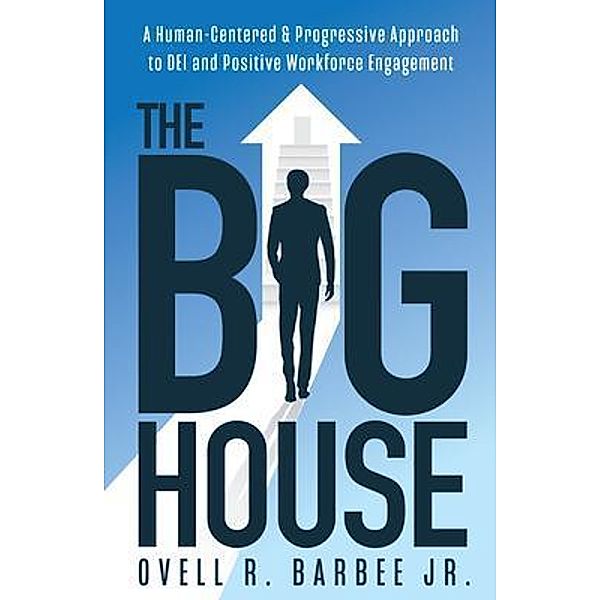 The Big House, Ovell R. Barbee Jr.