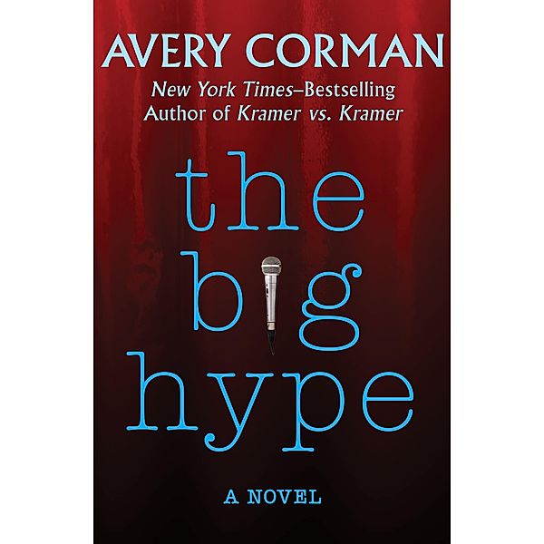 The Big Hype, Avery Corman