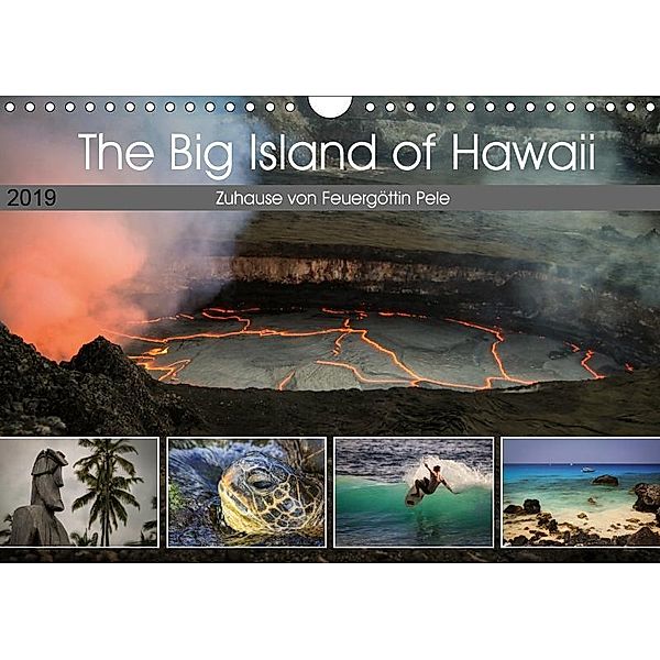 The Big Island of Hawaii - Zuhause von Feuergöttin Pele (Wandkalender 2019 DIN A4 quer), Florian Krauss