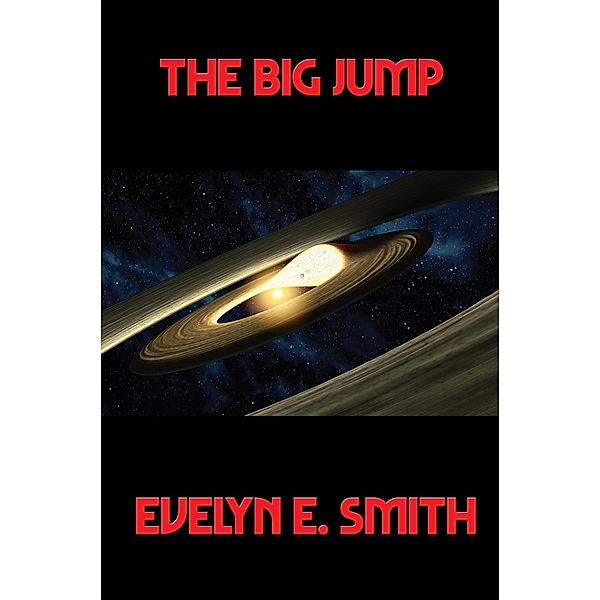 The Big Jump / Positronic Publishing, Evelyn E. Smith