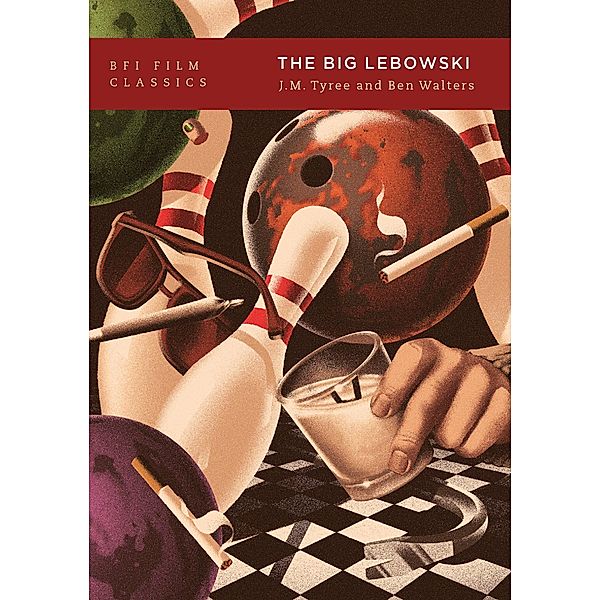 The Big Lebowski / BFI Film Classics, J. M. Tyree, Ben Walters