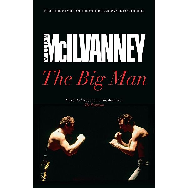 The Big Man, William McIlvanney