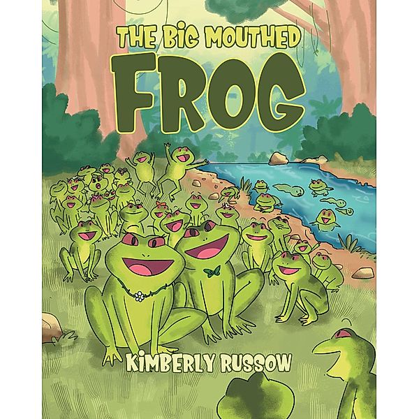 The Big mouthed Frog, Kimberly Russow