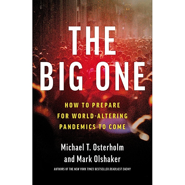The Big One, Michael T. Osterholm, Mark Olshaker