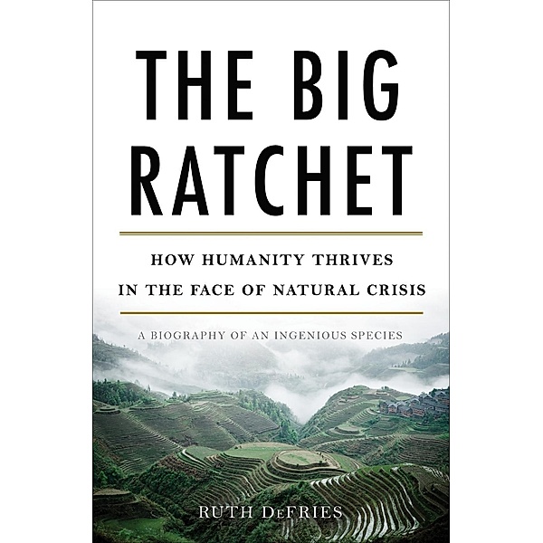 The Big Ratchet, Ruth DeFries