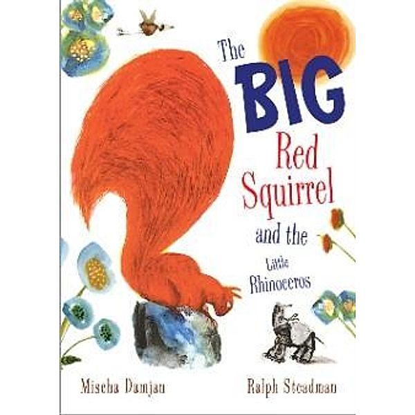 The Big Red Squirrel and the Little Rhinoceros, Mischa Damjan