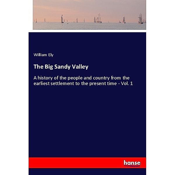 The Big Sandy Valley, William Ely