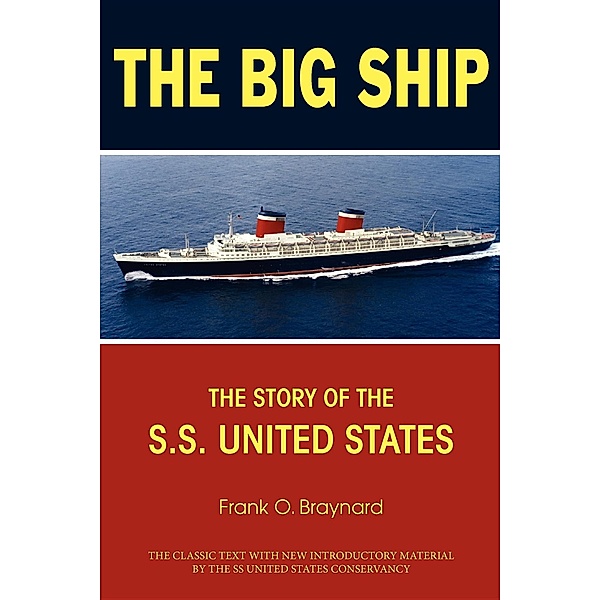The Big Ship, Frank O. Braynard