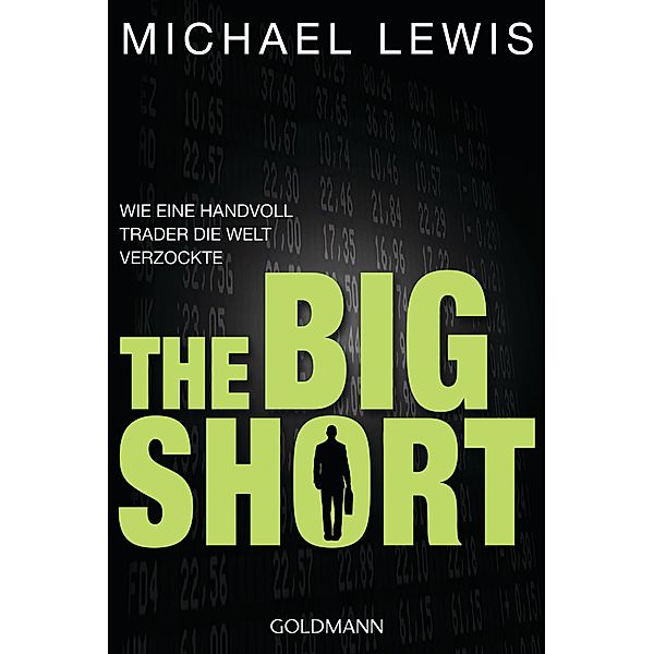 The Big Short / Goldmanns Taschenbücher Bd.15705, Michael Lewis