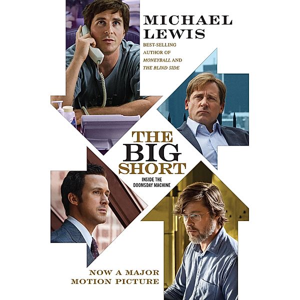 The Big Short: Inside the Doomsday Machine (Movie Tie-in Edition), Michael Lewis