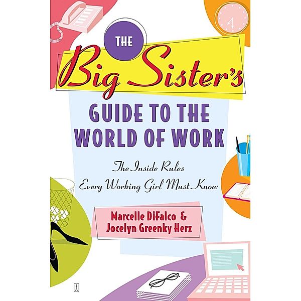 The Big Sister's Guide to the World of Work, Marcelle Langan DiFalco, Jocelyn Greenky Herz