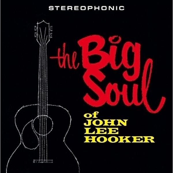 The Big Soul Of John Lee Hooker (Ltd.180g Vinyl), John Lee Hooker