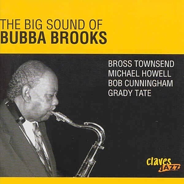 The Big Sound Of Bubba Brooks, Bubba Brooks