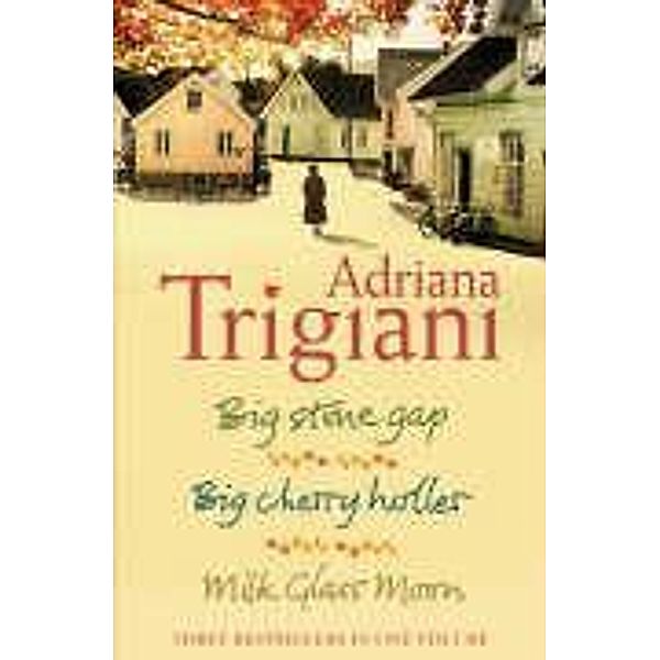 The Big Stone Gap Trilogy, Adriana Trigiani