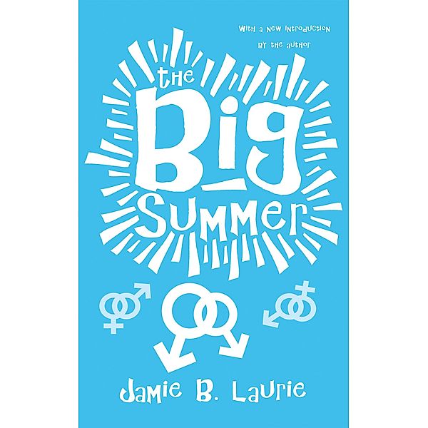 The Big Summer, Jamie B. Laurie