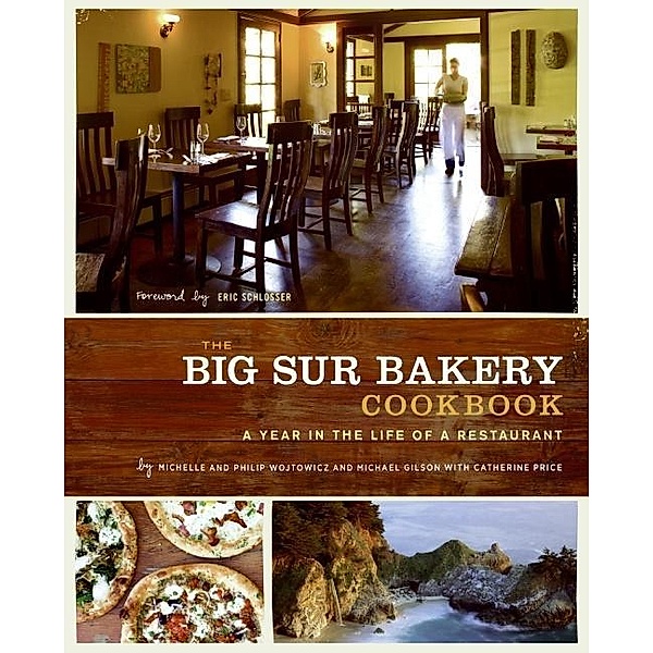 The Big Sur Bakery Cookbook / HarperCollins e-books, Michelle Wojtowicz, Phillip Wojtowicz, Michael Gilson, Catherine Price