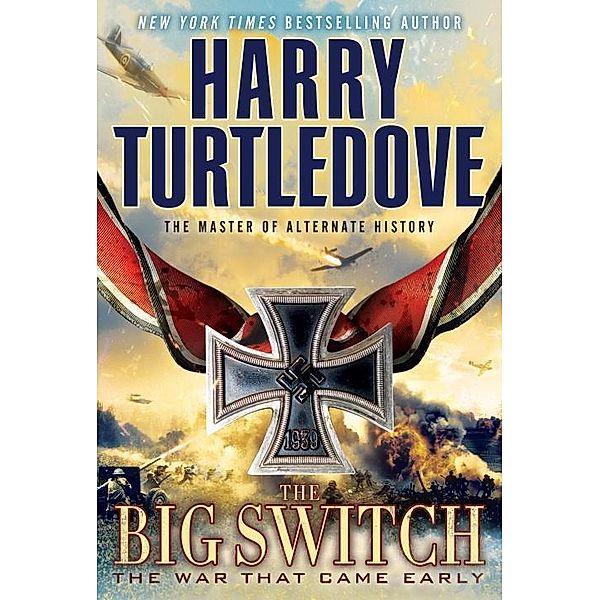 The Big Switch / The War That Came Early Bd.3, Harry Turtledove