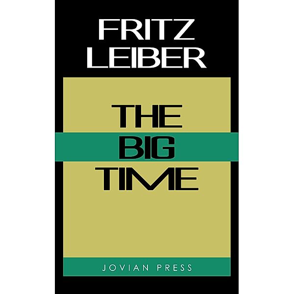 The Big Time, Fritz Leiber