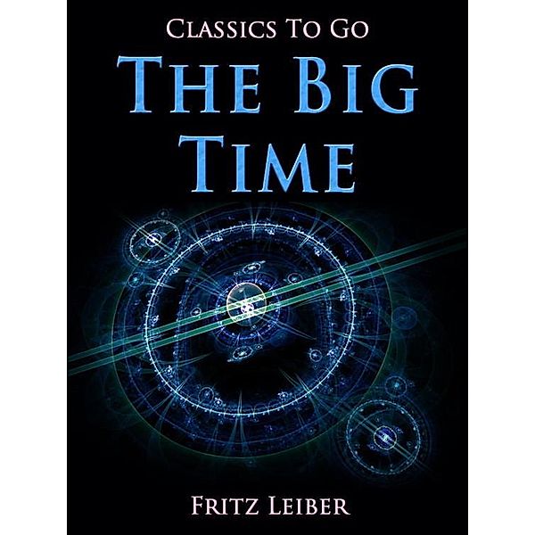 The Big Time, Fritz Leiber