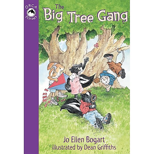 The Big Tree Gang / Orca Book Publishers, Jo Ellen Bogart