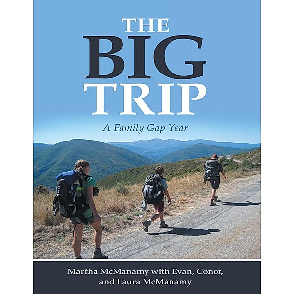 The Big Trip: A Family Gap Year, Martha McManamy