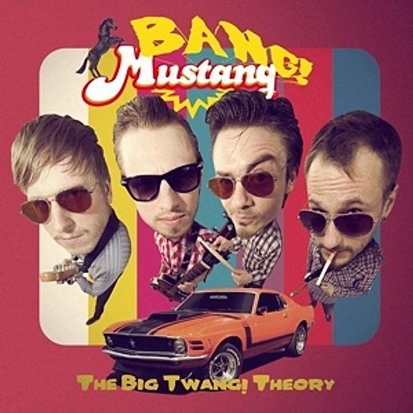 The Big Twang! Theory (Vinyl), Bang! Mustang!